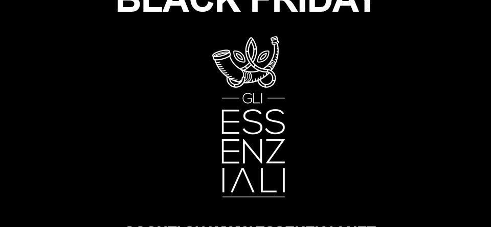 Su Gli Essenziali arriva il Black Friday